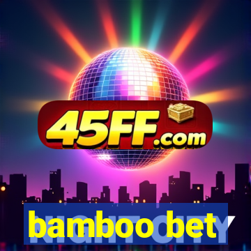 bamboo bet